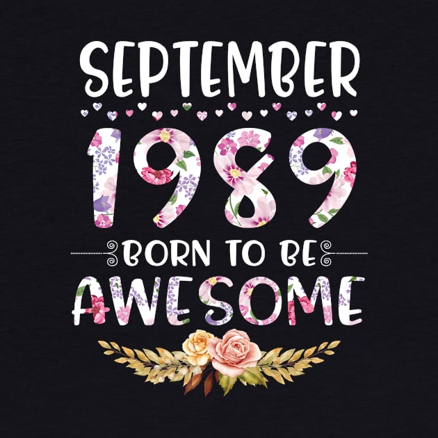 Happy Birthday 31 Years old to me you nana mommy daughter September 1989 Born To Be Awesome by joandraelliot